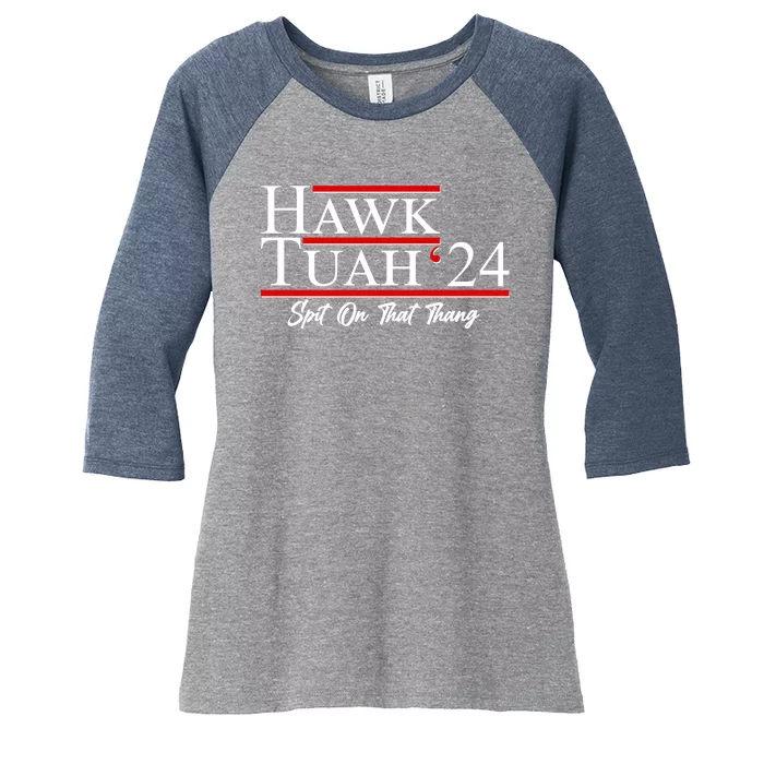 Vote Hawk Tuah 2024 Spit On That Thang Women's Tri-Blend 3/4-Sleeve Raglan Shirt