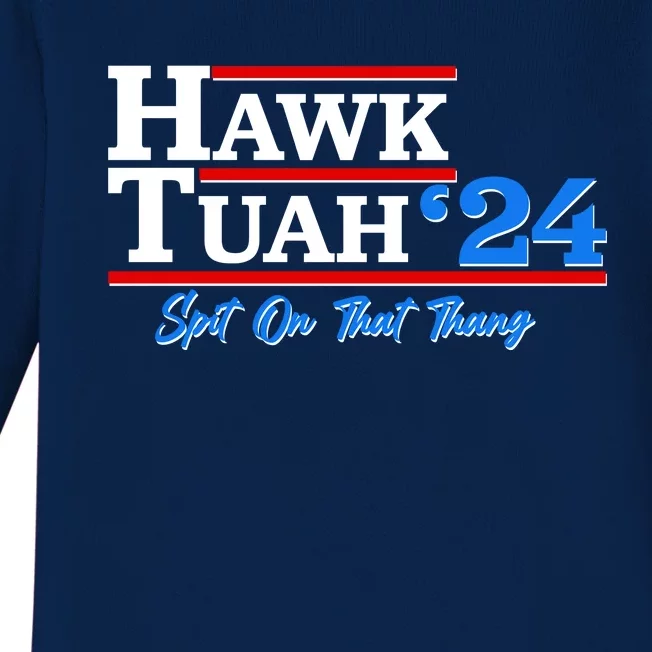 Vote Hawk Tuah 2024 Spit On That Thang Baby Long Sleeve Bodysuit