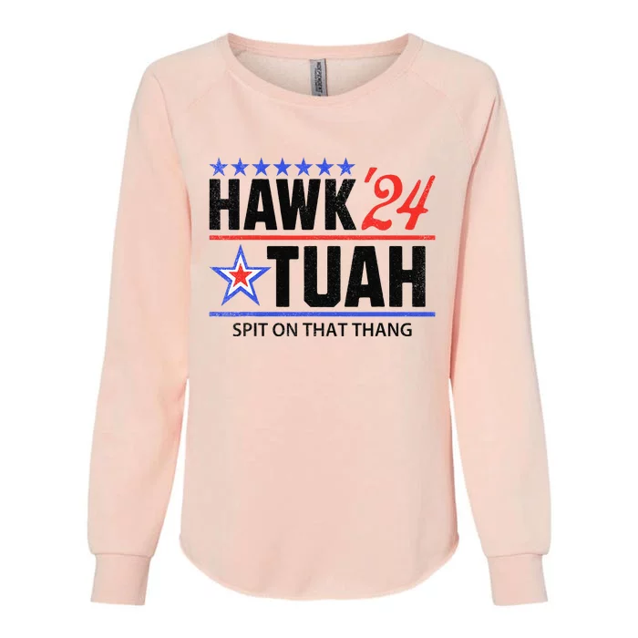 Vintage Hawk Tauh 24 Spit On That Thang Sarcastic Parody Womens California Wash Sweatshirt