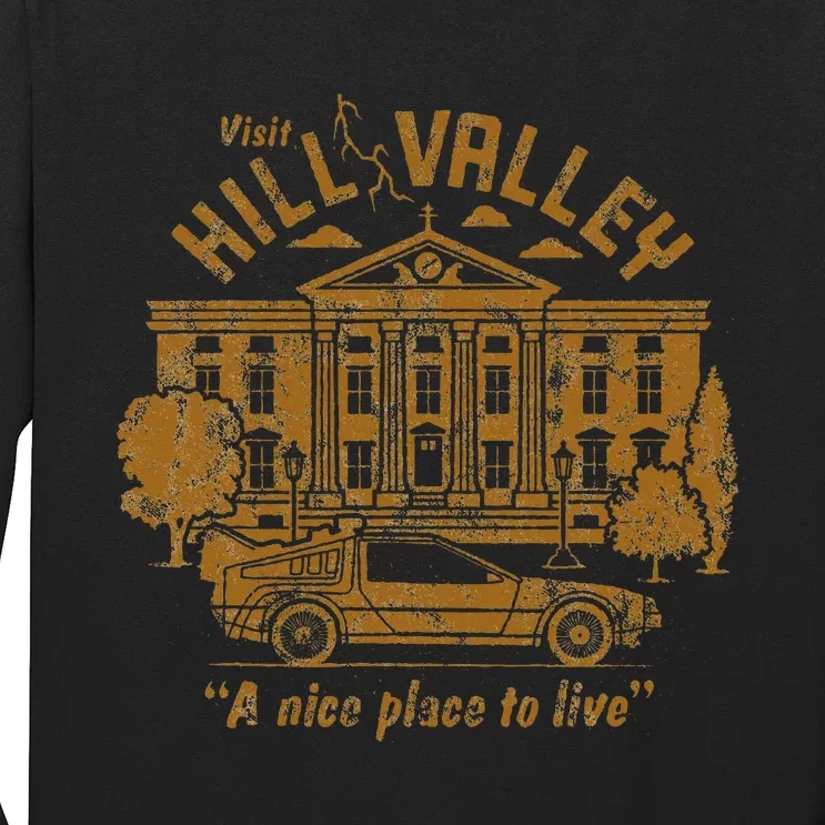 Visit Hill Valley A Nice Place To Live Long Sleeve Shirt