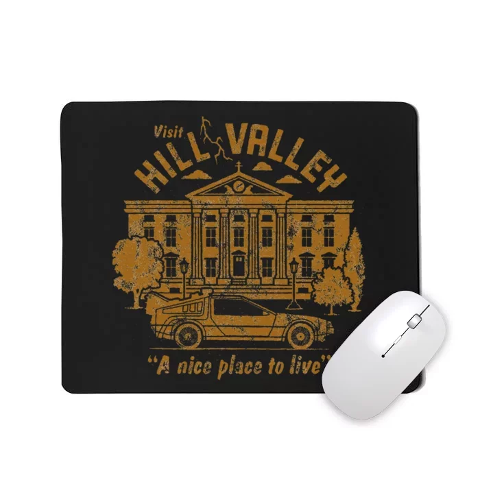 Visit Hill Valley A Nice Place To Live Mousepad