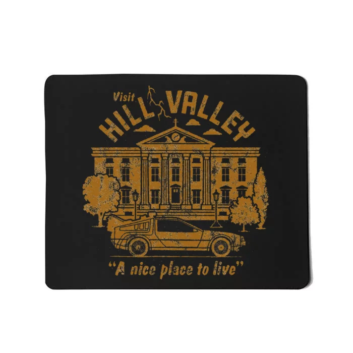 Visit Hill Valley A Nice Place To Live Mousepad