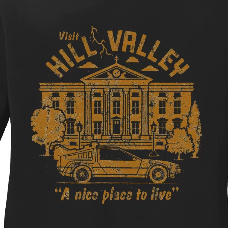 Visit Hill Valley A Nice Place To Live Ladies Long Sleeve Shirt