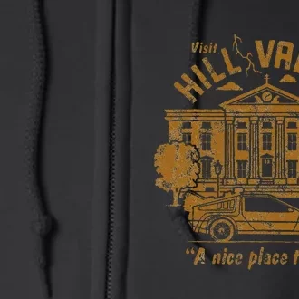 Visit Hill Valley A Nice Place To Live Full Zip Hoodie