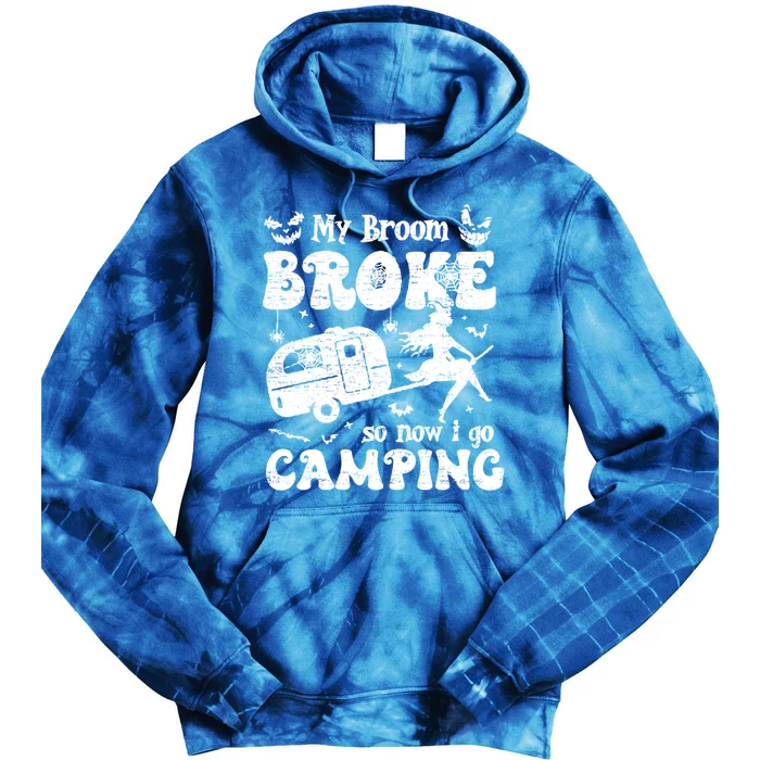 Vintage Halloween Witch My Broom Broke So Now I Go Camping Cool Gift Tie Dye Hoodie