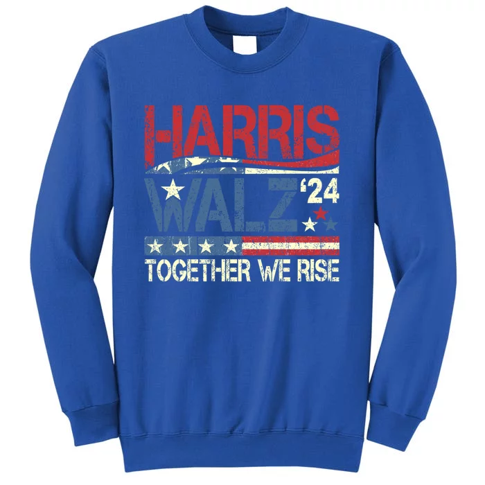 Vintage Harris Walz 24 For President Together We Rise Meaningful Gift Sweatshirt