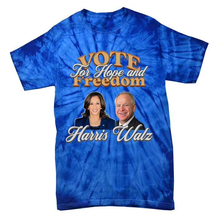 Vote Harris Walz 2024 For Hope And Freedom Tie-Dye T-Shirt