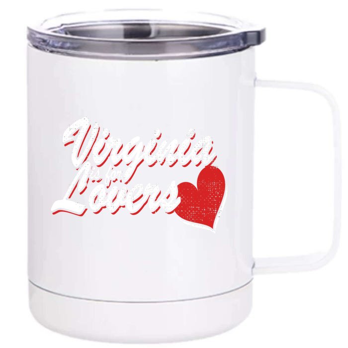 Virginia Is 4 Lovers Outdooors VA For Home Virginians Front & Back 12oz Stainless Steel Tumbler Cup