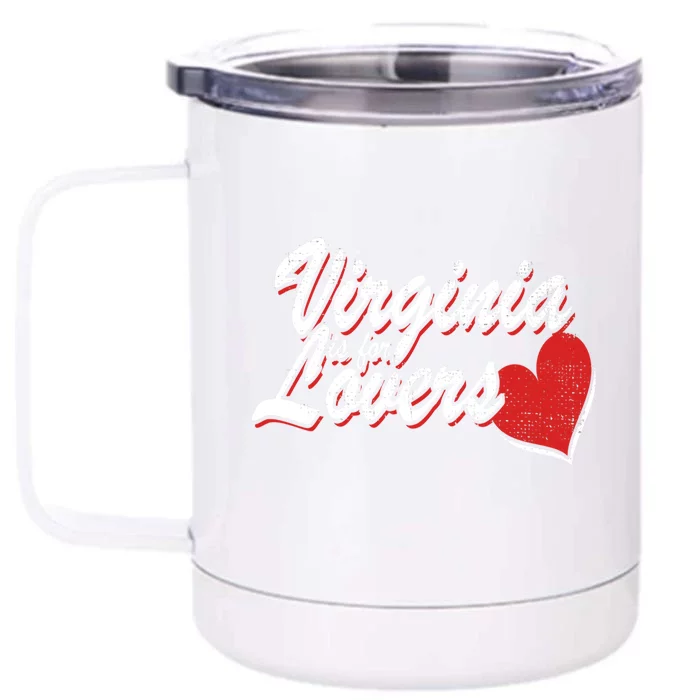 Virginia Is 4 Lovers Outdooors VA For Home Virginians Front & Back 12oz Stainless Steel Tumbler Cup