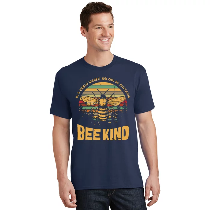 Vintage In A World Where You Can Be Anything Be Kind T-Shirt