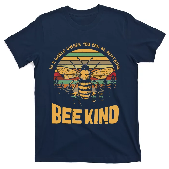 Vintage In A World Where You Can Be Anything Be Kind T-Shirt