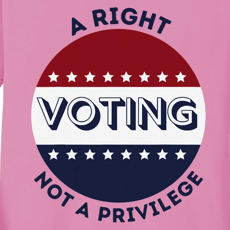 Voting Is A Right Not A Privilege Funny Quote Kids Long Sleeve Shirt