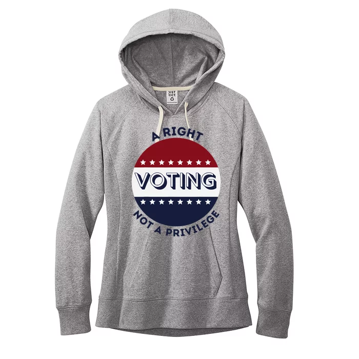 Voting Is A Right Not A Privilege Funny Quote Women's Fleece Hoodie