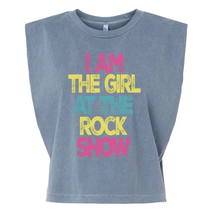 Vintage I Am The Girl At The Rock Show, Rock Music Lover Tee Garment-Dyed Women's Muscle Tee