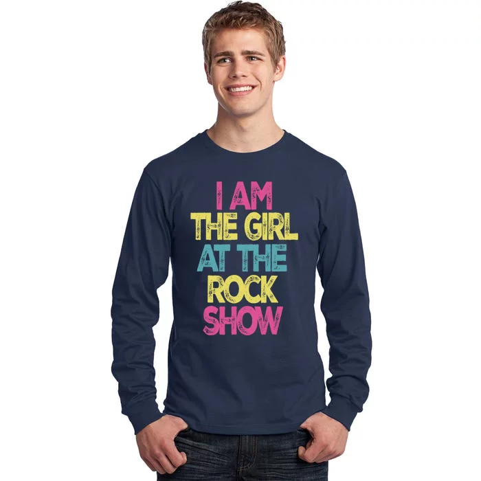 Vintage I Am The Girl At The Rock Show, Rock Music Lover Tee Tall Long Sleeve T-Shirt