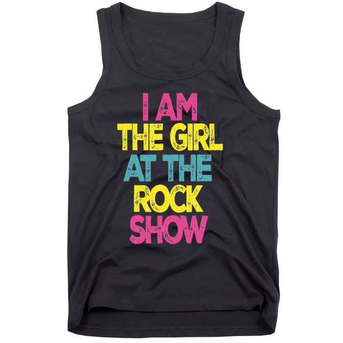 Vintage I Am The Girl At The R.O.C.K. Show Tank Top