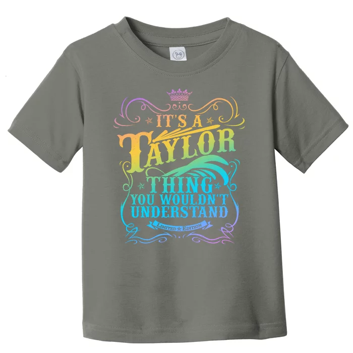 Vintage Its A Taylor Thing You Wouldnt Understand Toddler T-Shirt