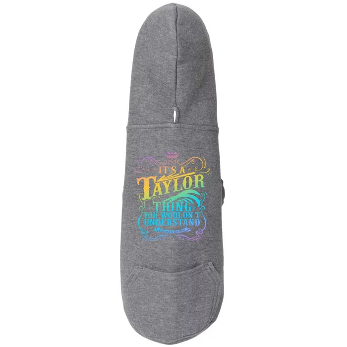 Vintage Its A Taylor Thing You Wouldnt Understand Doggie 3-End Fleece Hoodie