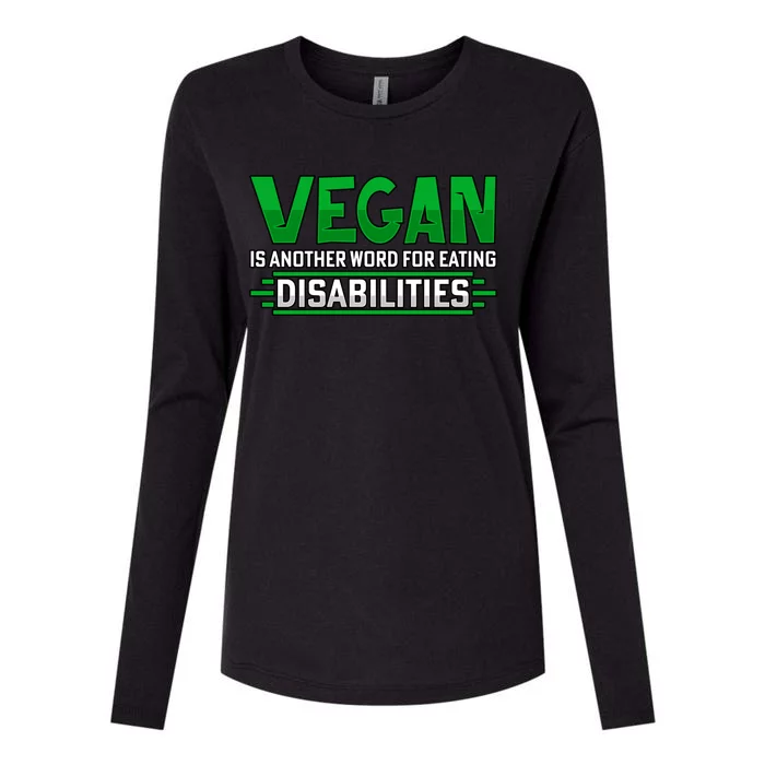 Vegan Is Another Word For Eating Disabilities Gift Womens Cotton Relaxed Long Sleeve T-Shirt