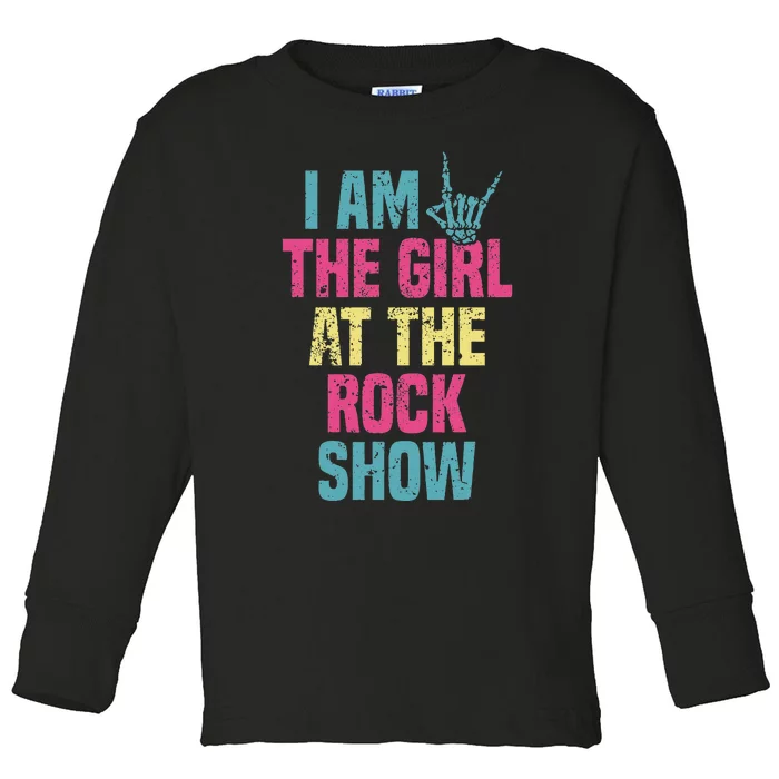 Vintage I Am The Girl At The R.O.C.K Show Rock Music Lover Toddler Long Sleeve Shirt