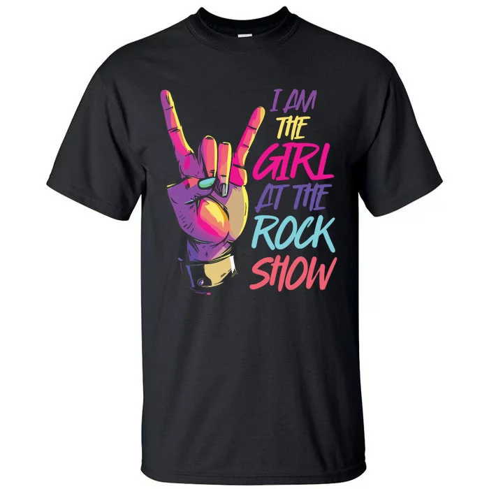 Vintage I Am The Girl At Show Retro Rock Music Tall T-Shirt