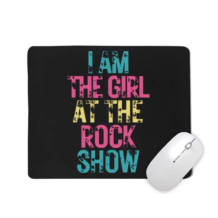 Vintage I Am The Girl At Show Rock Music Lover Mousepad