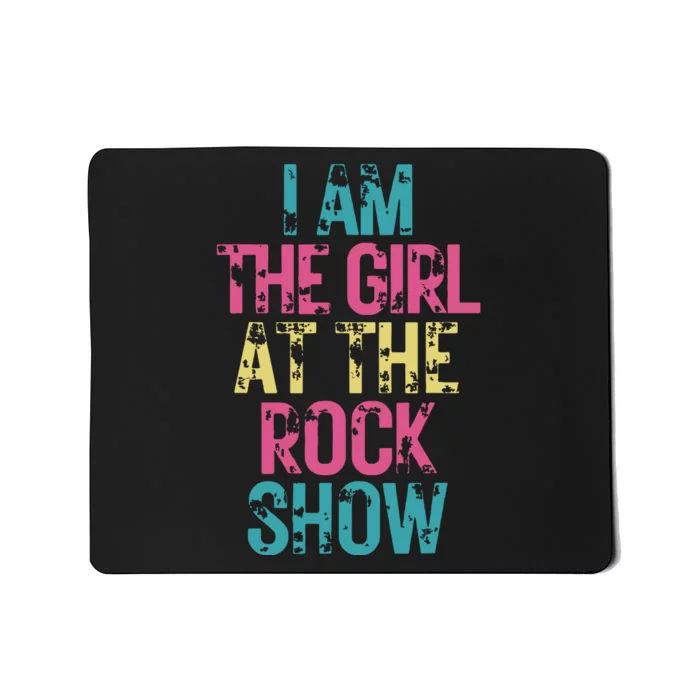 Vintage I Am The Girl At Show Rock Music Lover Mousepad