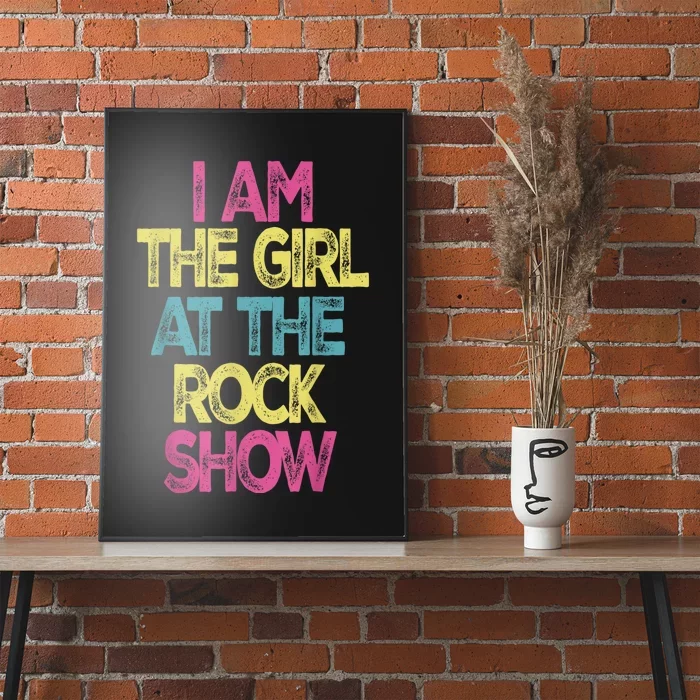 Vintage I Am The Girl At TheRock Show Rock Music Lover Tee Poster