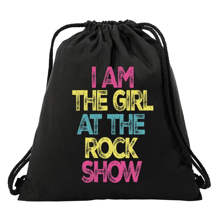 Vintage I Am The Girl At The R.O.C.K Show Rock Music Lover Drawstring Bag