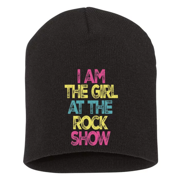 Vintage I Am The Girl At The R.O.C.K Show Rock Music Lover Short Acrylic Beanie