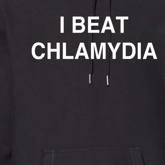 Veryscamlikely I Beat Chlamydia Premium Hoodie