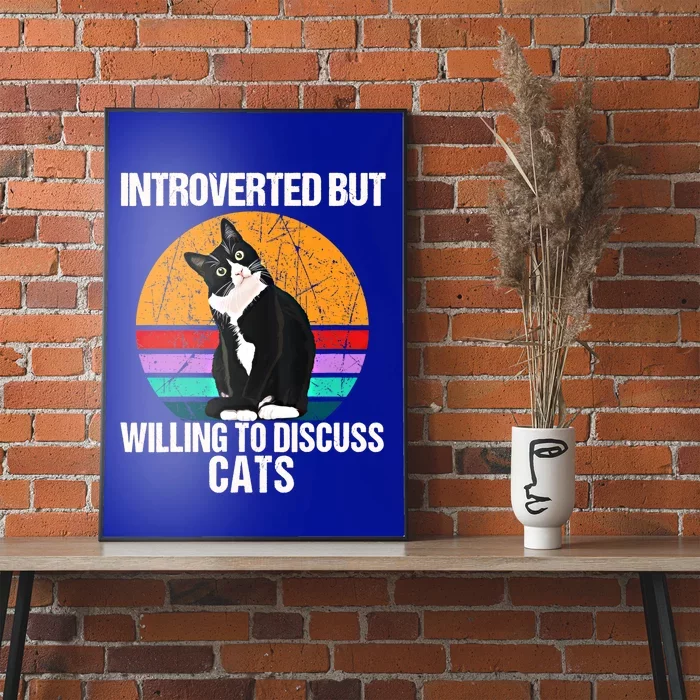 Vintage Introverted But Willing To Discuss Cats Introverts Gift Poster