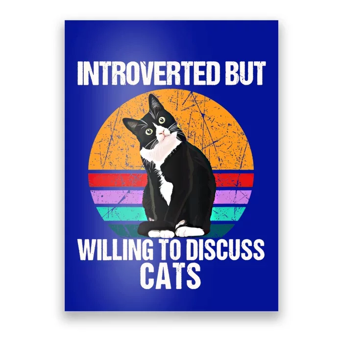 Vintage Introverted But Willing To Discuss Cats Introverts Gift Poster