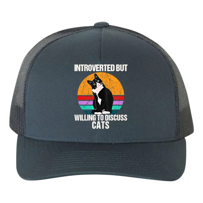 Vintage Introverted But Willing To Discuss Cats Introverts Gift Yupoong Adult 5-Panel Trucker Hat