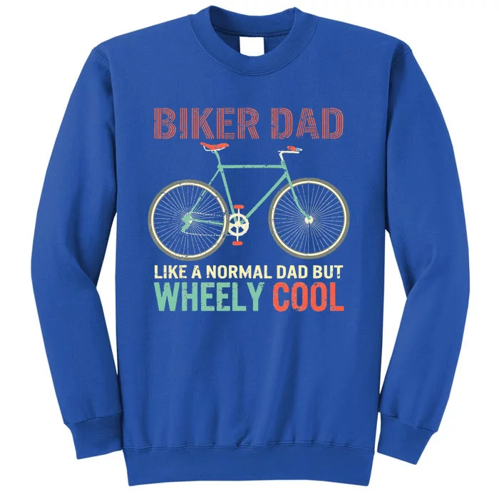 Vintage I'm Biker Dad Fathers Day Wheely Cooler Tall Sweatshirt