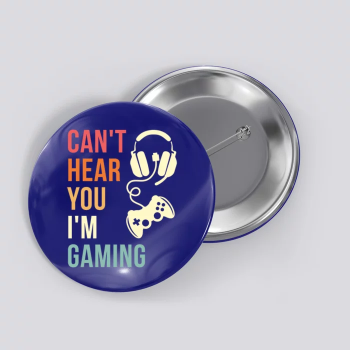 Vintage I Can't Hear You I'm Gaming Busy Funny Video Gamer Gift Button