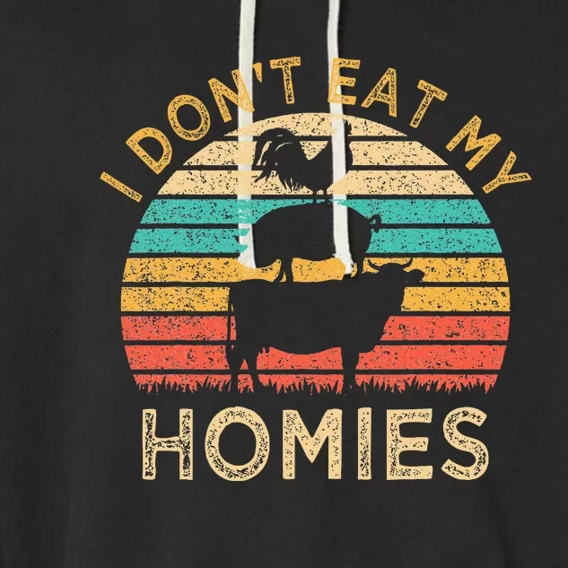 Vegetarian I DonT Eat My Homies Funny Vegan Retro Garment-Dyed Fleece Hoodie