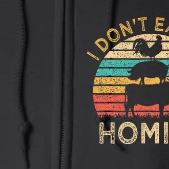 Vegetarian I DonT Eat My Homies Funny Vegan Retro Full Zip Hoodie