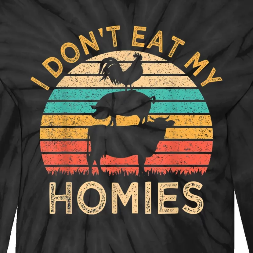 Vegan I Dont Eat My Homies Vegetarian Gift Cool Gift Tie-Dye Long Sleeve Shirt