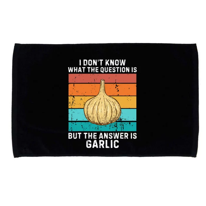 Vintage I DonT Know The Question Is The Answer Is Garlic Microfiber Hand Towel