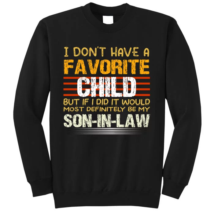 Vintage I Dont Have A Favorite Child Sweatshirt