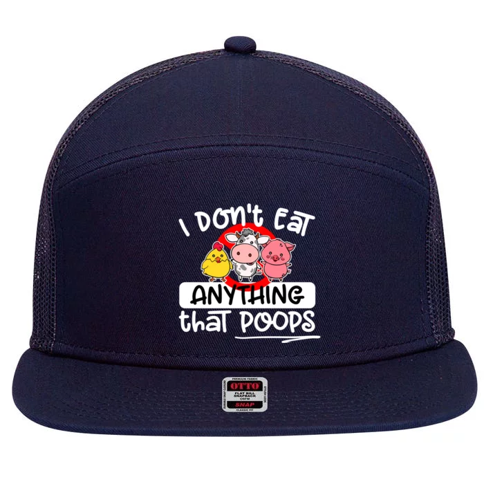 Vegan I Dont Eat Anything That Poops (D0010665a) Gift 7 Panel Mesh Trucker Snapback Hat