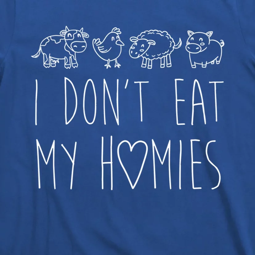 Vegan I Dont Eat My Homies Vegetarian Funny Gift T-Shirt