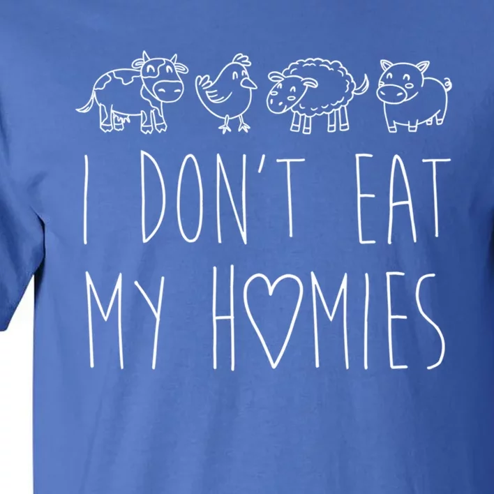 Vegan I Dont Eat My Homies Vegetarian Funny Gift Tall T-Shirt