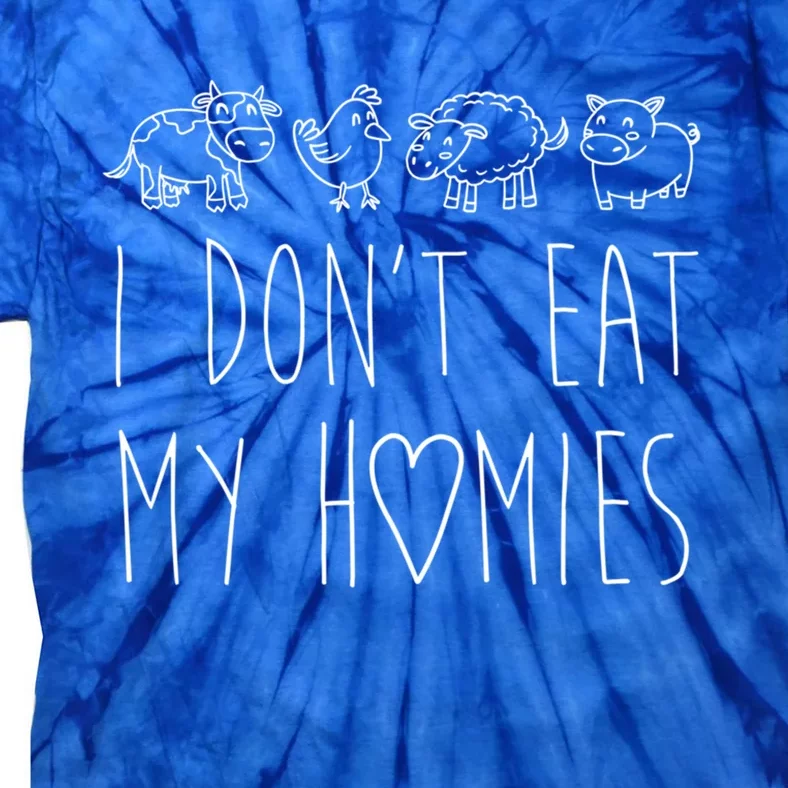 Vegan I Dont Eat My Homies Vegetarian Funny Gift Tie-Dye T-Shirt