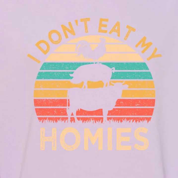 Vegetarian I Don't Eat My Homies Funny Vegan Retro Gift Garment-Dyed Sweatshirt