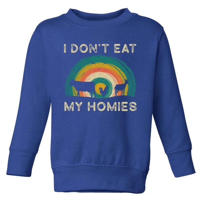 Vegeterian I Dont Eat My Homies Funny Vegan Retro Vintage Funny Gift Toddler Sweatshirt