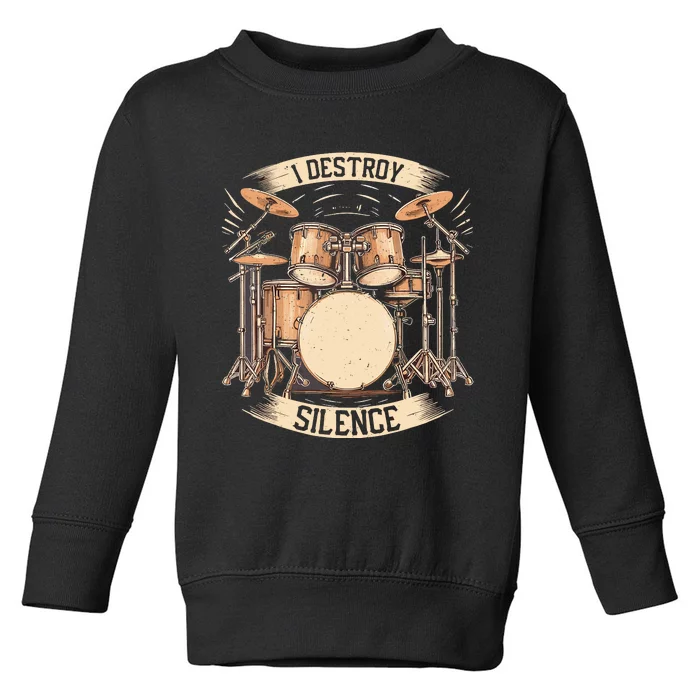 Vintage I Destroy Silence Drummer Teei Destroy Silence Drum Toddler Sweatshirt