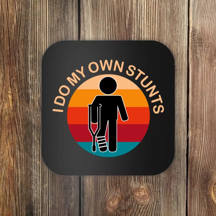 Vintage I Do My Own Stunts Get Well Gift Funny Injury Leg Coaster