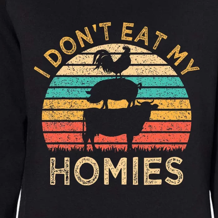 Vegetarian I DonT Eat My Homies Womens California Wash Sweatshirt